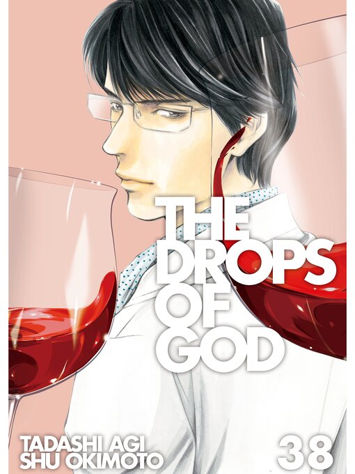 Title details for The Drops of God, Volume 38 by Shu Okimoto - Available
